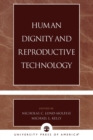 Human Dignity and Reproductive Technology - Book