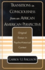 Transitions in Consciousness from an African American Perspective - Book