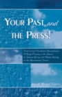 Your Past and the Press! : Controversial Presidential Appointments: A Study Focusing on the Impact of Interest Groups and Media Activity on the Appointment Process - Book