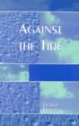Against the Tide - Book