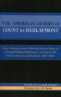 The American Diaries of Count de Berlaymont : Some Primary Source Material from a Diary of a Young Belgian... - Book