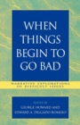When Things Begin to Go Bad : Narrative Explorations of Difficult Issues - Book