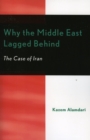 Why the Middle East Lagged Behind : The Case of Iran - Book