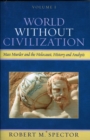 World Without Civilization : Mass Murder and the Holocaust, History, and Analysis - Book