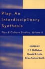 Play: An Interdisciplinary Synthesis - Book