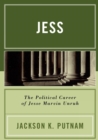 Jess : The Political Career of Jesse Marvin Unruh - Book