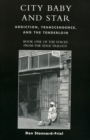 City Baby and Star : Addiction, Transcendence, and the Tenderloin - Book