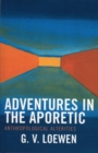 Adventures in the Aporetic : Anthropological Alterities - Book
