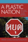 A Plastic Nation : The Curse of Thainess in Thai-Burmese Relations - Book