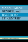 Management, Gender, and Race in the 21st Century - Book