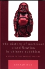 The History of Doctrinal Classification in Chinese Buddhism : A Study of the Panjiao System - Book