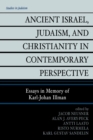 Ancient Israel, Judaism, and Christianity in Contemporary Perspective : Essays in Memory of Karl-Johan Illman - Book