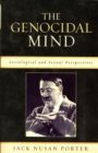 The Genocidal Mind : Sociological and Sexual Perspectives - Book