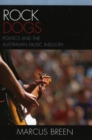 Rock Dogs : Politics and the Australian Music Industry - Book