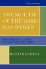 The Mouth of the Lord has Spoken : Inner-Biblical Allusions in the Second and Third Isaiah - Book
