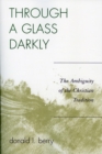 Through a Glass Darkly : The Ambiguity of the Christian Tradition - Book