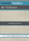 Jewish Studies in Violence : A Collection of Essays - Book