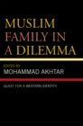 Muslim Family in a Dilemma : Quest for a Western Identity - Book