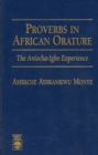 Proverbs in African Orature : The Aniocha-Igbo Experience - Book