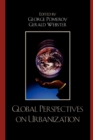 Global Perspectives on Urbanization : Essays in Honor of Debnath Mookherjee - Book