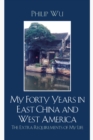 My Forty Years in East China and West America : The Extra Requirements of My Life - Book