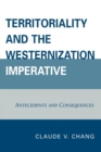 Territoriality and the Westernization Imperative : Antecedents and Consequences - Book