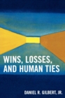 Wins, Losses, and Human Ties - Book