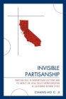 Invisible Partisanship : Partisan Bias in Nonpartisan Elections and Its Impact on Local Policy Representation in California Reform Cities - Book