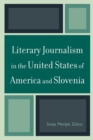 Literary Journalism in the United States of America and Slovenia - Book