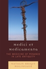 Medici et medicamenta : The Medicine of Penance in Late Antiquity - Book