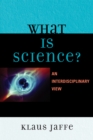 What is Science? : An Interdisciplinary Perspective - Book