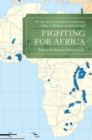 Fighting for Africa : The Pan-African Contributions of Ambassador Dudley J. Thompson and Bill Sutherland - eBook