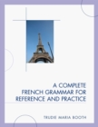 A Complete French Grammar for Reference and Practice - Book