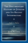 Documentary History of Judaism and Its Recent Interpreters - eBook