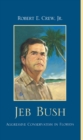 Jeb Bush : Aggressive Conservatism in Florida - eBook