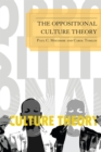 The Oppositional Culture Theory - Book