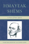 Hmayeak Shems : A Poet of Pure Spirit - eBook