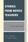 Stories from Novice Teachers : This is Induction? - Book