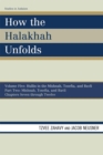 How the Halakhah Unfolds : Hullin in the Mishnah, Tosefta, and Bavli, Part One: Mishnah, Tosefta, and Bavli - eBook