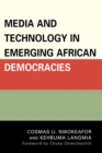 Media and Technology in Emerging African Democracies - eBook