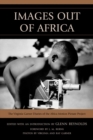 Images Out of Africa : The Virginia Garner Diaries of the Africa Motion Picture Project - Book
