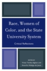 Race, Women of Color, and the State University System : Critical Reflections - Book