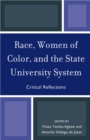 Race, Women of Color, and the State University System : Critical Reflections - eBook