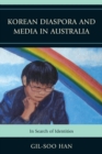 Korean Diaspora and Media in Australia : In Search of Identities - Book