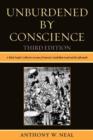 Unburdened By Conscience : A Black People's Collective Account of America's Ante-Bellum South and the Aftermath - Book