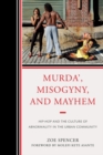 Murda', Misogyny, and Mayhem : Hip-Hop and the Culture of Abnormality in the Urban Community - Book