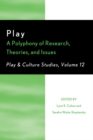 Play : A Polyphony of Research, Theories, and Issues - Book
