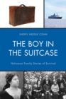 The Boy in the Suitcase : Holocaust Family Stories of Survival - Book
