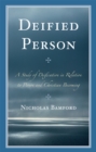 Deified Person : A Study of Deification in Relation to Person and Christian Becoming - eBook