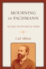 Mourning de Pachmann : The Quest for the Spirit of Chopin - eBook